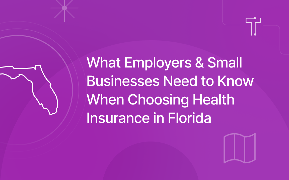 What Employers & Small Businesses Need to Know When Choosing Health Insurance in Florida