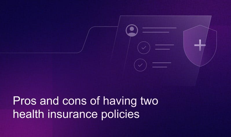 Pros and cons of having two health insurance policies