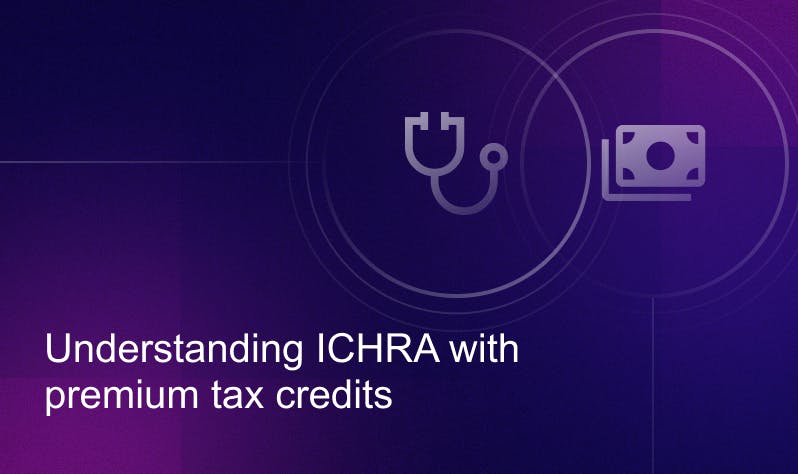 preview Understanding ICHRA with premium tax credits image